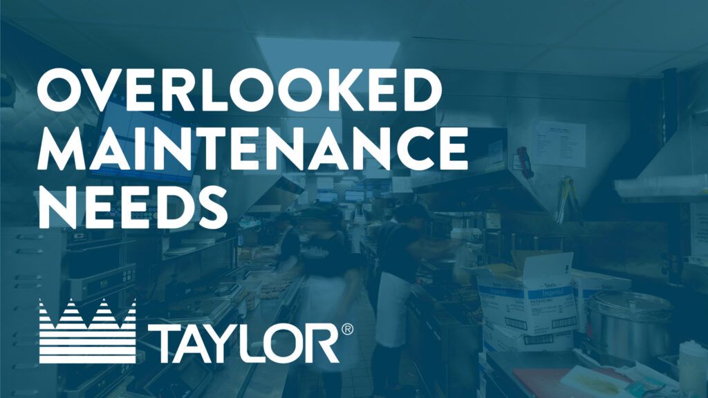Overlooked maintenance needs in commercial foodservice equipment